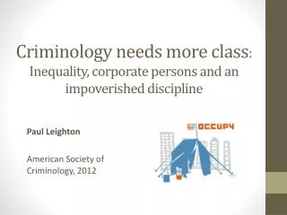 Criminology needs more class : Inequality , corporate persons and an impoverished discipline