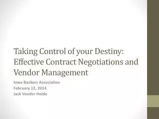 Taking Control of your Destiny: Effective Contract Negotiations and Vendor Management