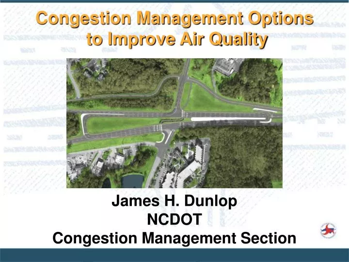 james h dunlop ncdot congestion management section