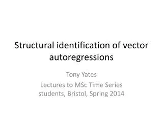 Structural identification of vector a utoregressions