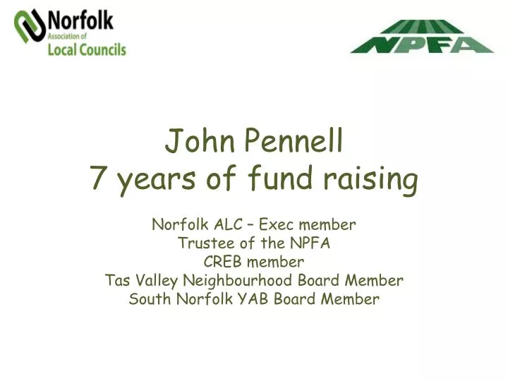 john pennell 7 years of fund raising