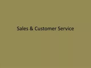 Sales &amp; Customer Service