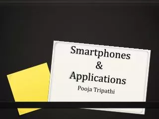 Smartphones &amp; Applications