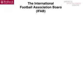 The International Football Association Board (IFAB)