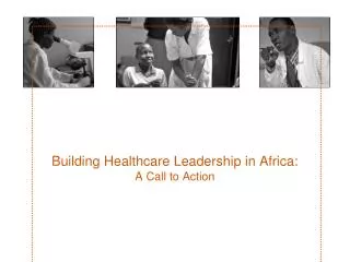 Building Healthcare Leadership in Africa: A Call to Action