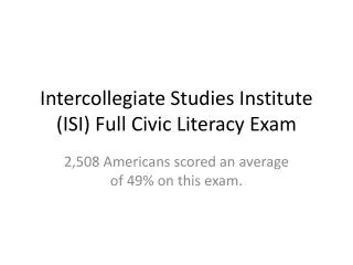 Intercollegiate Studies Institute (ISI) Full Civic Literacy Exam