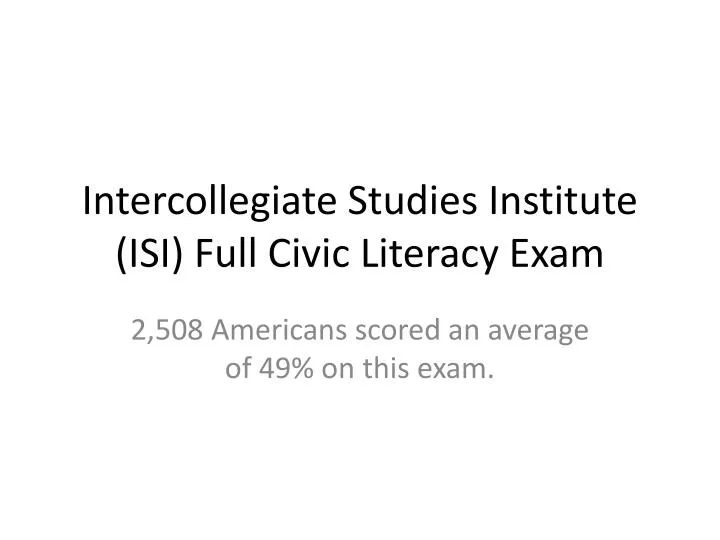 intercollegiate studies institute isi full civic literacy exam