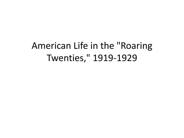 american life in the roaring twenties 1919 1929
