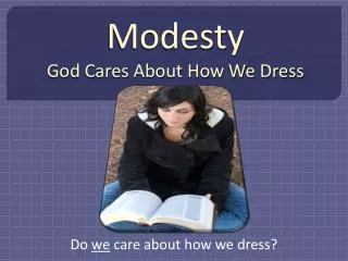Modesty God Cares About How We Dress