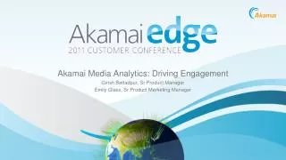 Akamai Media Analytics: Driving Engagement