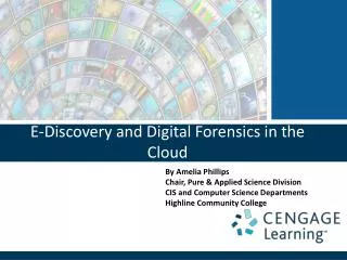 E-Discovery and Digital Forensics in the Cloud