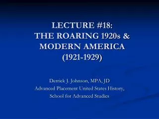 LECTURE #18: THE ROARING 1920s &amp; MODERN AMERICA (1921-1929)