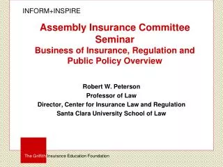 Assembly Insurance Committee Seminar Business of Insurance, Regulation and Public Policy Overview