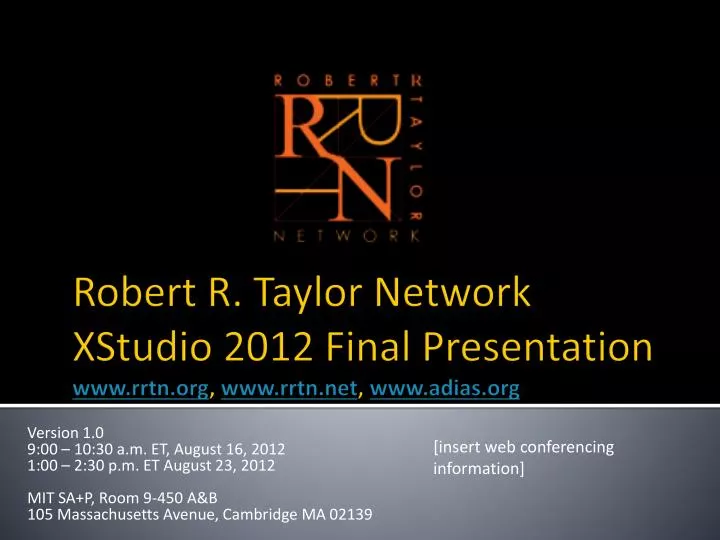 robert r taylor network xstudio 2012 final presentation www rrtn org www rrtn net www adias org