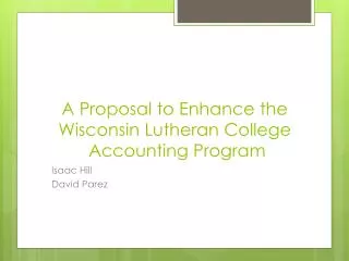 A Proposal to Enhance the Wisconsin Lutheran College Accounting Program