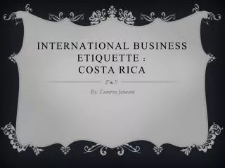 International Business Etiquette : Costa Rica