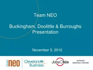 Team NEO Buckingham, Doolittle &amp; Burroughs Presentation