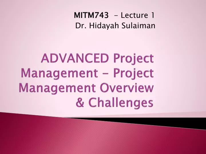 advanced project management project management overview challenges