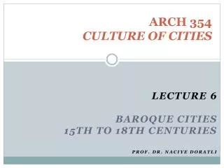 ARCH 354 CULTURE OF CITIES