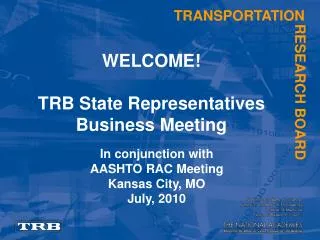 WELCOME! TRB State Representatives Business Meeting