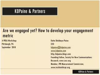 Are we engaged yet? How to develop your engagement metric