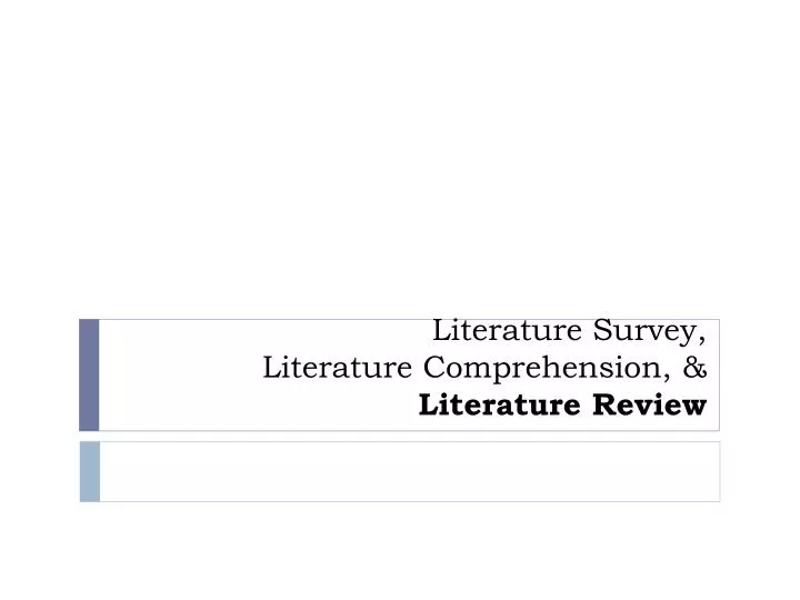 literature survey literature comprehension literature review