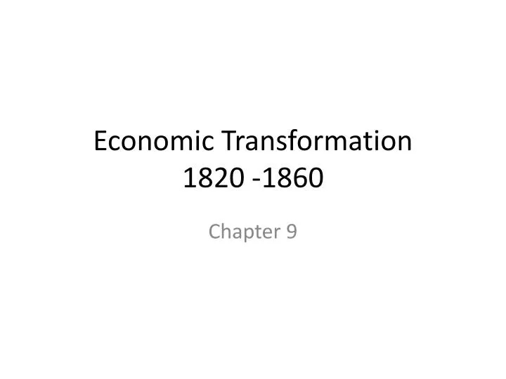 economic transformation 1820 1860