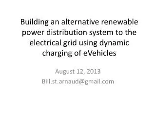 Building an alternative renewable power distribution system to the electrical grid using dynamic charging of eVehicles