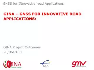 GINA – GNSS FOR INNOVATIVE ROAD APPLICATIONS: