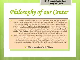 Philosophy of our Center