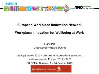 European Workplace Innovation Network Workplace Innovation for Wellbeing at Work