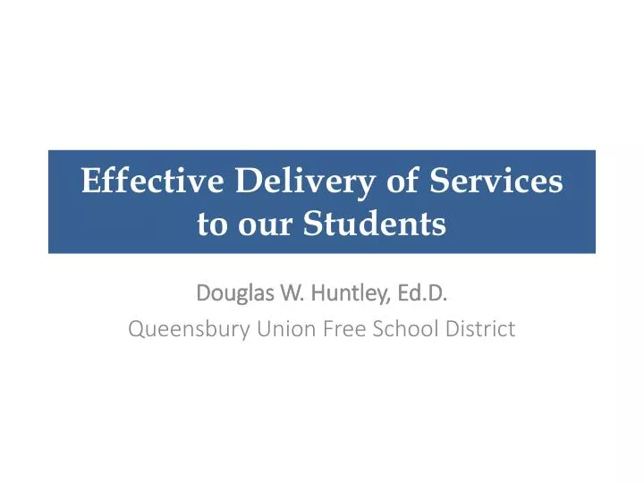 effective delivery of services to our students