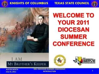 WELCOME TO YOUR 2011 DIOCESAN SUMMER CONFERENCE