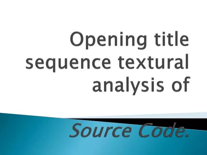 opening title sequence textural analysis of source code