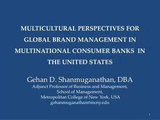 MULTICULTURAL PERSPECTIVES FOR GLOBAL BRAND MANAGEMENT IN MULTINATIONAL CONSUMER BANKS IN THE UNITED STATES