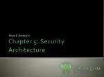 Chapter 5: Security Architecture - slide 1