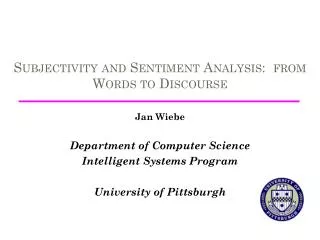 Subjectivity and Sentiment Analysis: from Words to Discourse