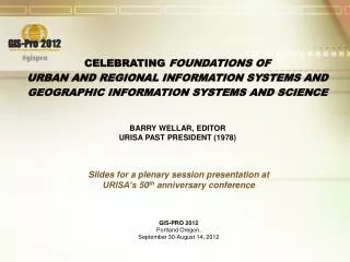 Celebrating Foundations of Urban and Regional Information Systems and Geographic Information Systems and Science