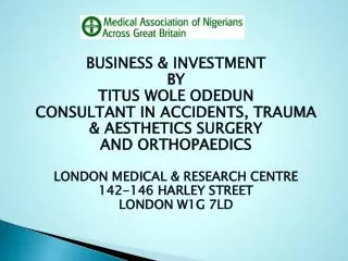 BUSINESS &amp; INVESTMENT BY TITUS WOLE ODEDUN CONSULTANT IN ACCIDENTS, TRAUMA &amp; AESTHETICS SURGERY AND ORTHOPAED