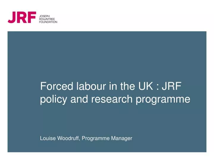 forced labour in the uk jrf policy and research programme