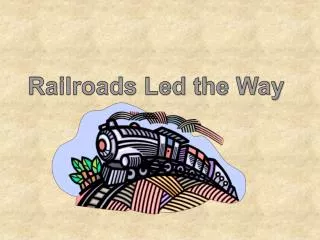 Railroads Led the Way