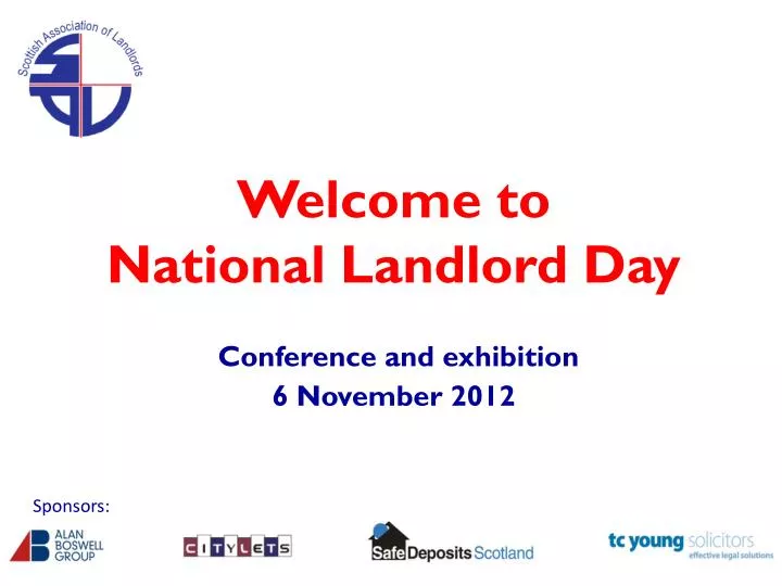 welcome to national landlord day conference and exhibition 6 november 2012