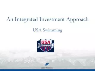 An Integrated Investment Approach USA Swimming