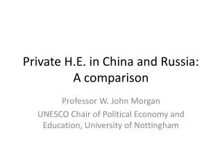 Private H.E. in China and Russia: A comparison