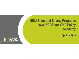 IEDA Industrial Energy Programs Iowa EDGE and CHP Policy Academy