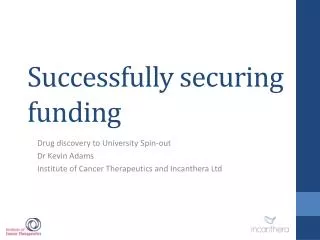 Successfully securing funding