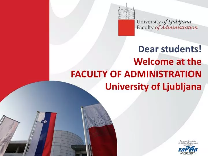 dear students welcome at the faculty of administration university of ljubljana