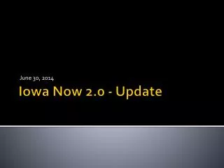 Iowa Now 2.0 - Update
