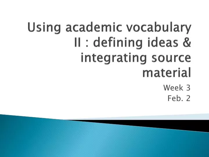 using academic vocabulary ii defining ideas integrating source material