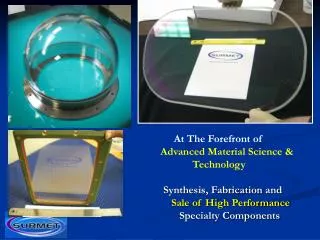 At The Forefront of Advanced Material Science &amp; 	 Technology Synthesis, Fabrication and